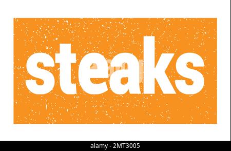 texte sur les steaks inscrit sur l'étiquette orange en forme de timbre grungy. Banque D'Images