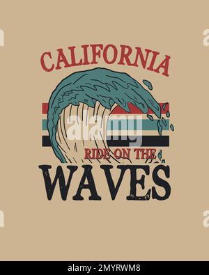 Vintage California Ride on the Wave Typographie plage Retro Ocean wave art Poster Graphic design for t shirt imprimé vector Illustration de Vecteur