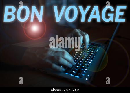 Affichage conceptuel bon voyage. Mot pour utilisé exprimer de bons voeux à quelqu'un sur le départ sur le voyage Banque D'Images