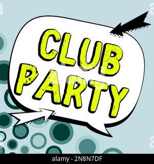 Légende du texte présentant Club Party. Photo conceptuelle de la rencontre sociale dans un endroit qui est informel et peut avoir des boissons Banque D'Images
