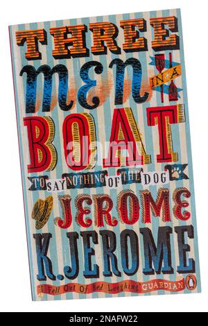 Trois hommes dans un bateau (pour ne rien dire du chien) livre de poche, 1889 roman de l'auteur Jerome K. Jerome, Royaume-Uni Banque D'Images