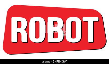 Texte ROBOT inscrit sur l'étiquette rouge du trapèze. Banque D'Images