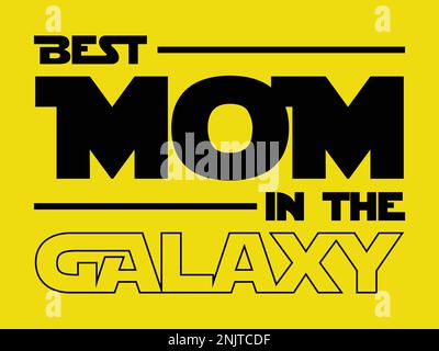 Meilleure maman dans la galaxie. Élément de conception de fête des mères pour t-shirt, affiche, bannière, sticker design Illustration de Vecteur