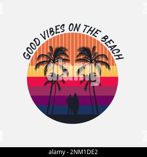 De bonnes vibes sur la plage. L'été et le surf sont des œuvres d'art. Illustration de Vecteur