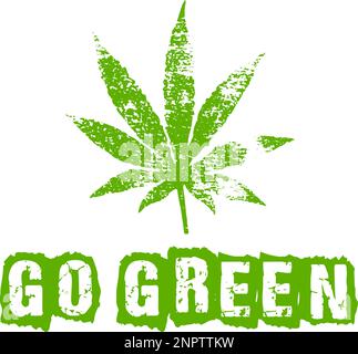 Passez en lettrage vert avec une feuille de marijuana. Illustration de Vecteur