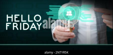 Affiche indiquant « Bonjour vendredi ». Business concept Greetings le vendredi parce que c'est la fin de la semaine de travail Banque D'Images