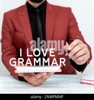 Légende conceptuelle I Love Grammar, Internet concept acte d'admirer le système et la structure de la langue Banque D'Images