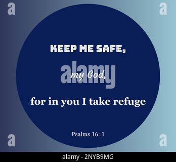 Texte de la bible vectorielle: Gardez-moi en sécurité, mon Dieu, car en vous, je me réfugie. Psaumes 16 :1. Composé d'un cercle bleu et d'un carré avec dégradé de couleur bleue. Illustration de Vecteur