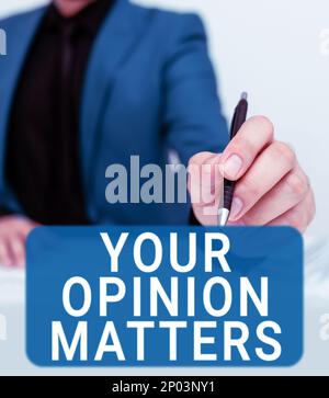 Affiche textuelle indiquant votre opinion compte. Mot pour avoir votre mot à dire en fournissant une précieuse contribution à améliorer Banque D'Images