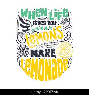 Arrière-plan typographique avec citation - quand la vie vous donne des citrons faire de la limonade. Illustration du vecteur de motivation motivant Illustration de Vecteur