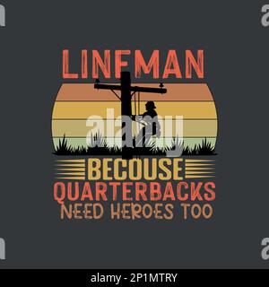 Lineman parce que les Quarterbacks ont besoin de Heroes Too football linemen T-shirt design vecteur, sarcastique, humour dire, Lineman Illustration de Vecteur