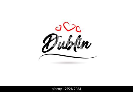 Dublin european City typographie texte mot avec style d'amour. Lettrage à la main. Texte calligraphique moderne Illustration de Vecteur