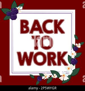 Écriture du texte affiché Retour au travail. Concept d'entreprise Retour à la routine de travail fin de vacances ou de congé Banque D'Images