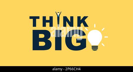 Pensez grand ! - Motivational Graphic Design - Typographie, lettrage avec ampoule - créativité, idées, inspiration et motivation concept Vector Illustration de Vecteur