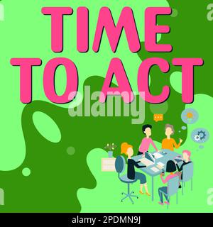 Temps d'action de l'affichage conceptuel. Photo conceptuelle faites-le maintenant réponse immédiatement quelque chose doit être fait Banque D'Images