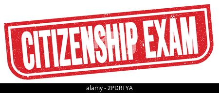 Le texte DE L'EXAMEN DE CITOYENNETÉ est inscrit sur l'enseigne rouge du timbre grungy. Banque D'Images