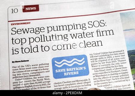 « Sewage Pumping SOS: Top Combriting Water Firm is told to come Clean » j'ai le journal titre de l'article sur la pollution des rivières du 15th mars 2023 Londres Royaume-Uni Banque D'Images