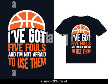 J'ai cinq Fouls et je n'ai pas peur des utiliser des illustrations pour le design des T-shirts imprimés. Illustration de Vecteur