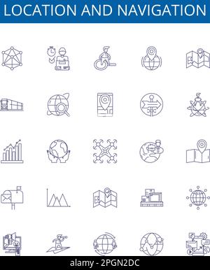 Emplacement et ligne de navigation icônes signes ensemble. Conception de la collection de navigation, emplacement, cartographie, suivi, géolocalisation, GPS, Boussole, Coordonnées Illustration de Vecteur