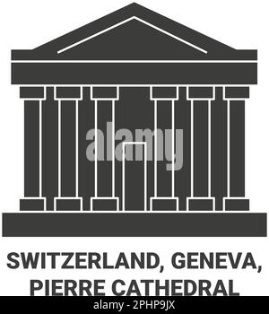 Suisse, Genève, cathédrale de Pierre Voyage repère illustration vectorielle Illustration de Vecteur