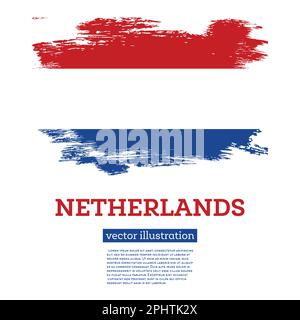 Drapeau néerlandais avec traits de pinceau. Illustration vectorielle. Jour de l'indépendance. Illustration de Vecteur