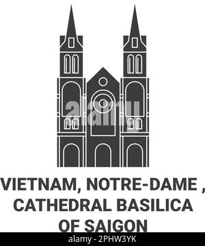 Vietnam, Notredame , Cathédrale Basilique de Saigon Voyage repère illustration vecteur Illustration de Vecteur