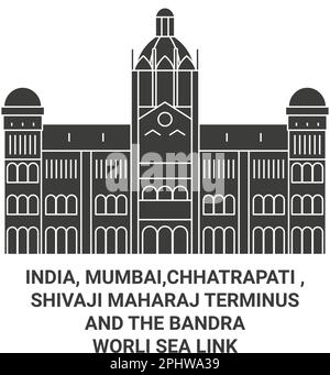 Inde, Mumbai,Chhatrapati , Shivaji Maharaj Terminus et le Bandraworli Sea Link Voyage repère illustration du vecteur Illustration de Vecteur