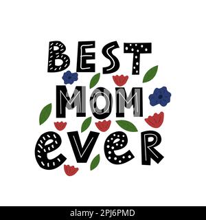 Meilleure maman jamais doodle citation scandinave pour la fête des mères carte de voeux et des décorations. Illustration de Vecteur