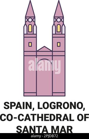 Espagne, Logrono, Cocathhedral de Santa Mara de la Redonda Voyage repère illustration vecteur Illustration de Vecteur