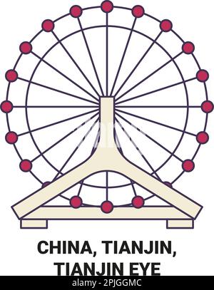 Chine, Tianjin, Tianjin Eye illustration du vecteur de repère de voyage Illustration de Vecteur