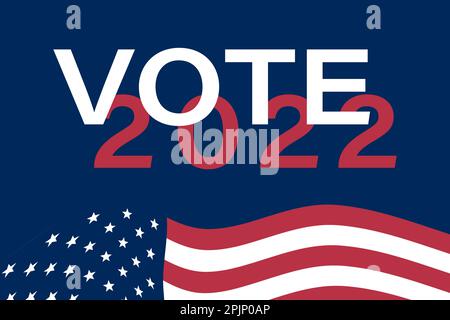 élections de mi-mandat 2022 contexte. Appel au vote sur les élections de 2022. Applicable à la campagne de vote. Drapeau américain. Illustration vectorielle Illustration de Vecteur