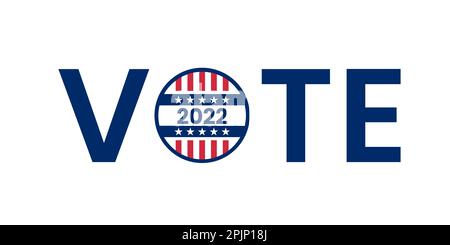 Élections de 2022 aux États-Unis. Votez le mot avec le badge rond contenant le drapeau US. 2022 badge d'élection de mi-mandat. Appel au vote aux élections de mi-mandat. Américain Illustration de Vecteur