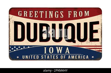 Salutations de Dubuque vintage signe de métal rouillé sur un fond blanc, illustration vectorielle Illustration de Vecteur