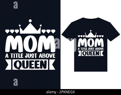 Maman un titre juste au-dessus des grandes illustrations pour un motif T-shirts prêts à imprimer Illustration de Vecteur