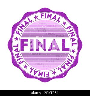 Badge final. Timbre rond de mot grunge avec texture dans le thème de couleur Purple Ink. Sceau final géométrique de style vintage avec rayures dégradées. Illustration de Vecteur