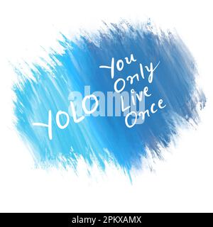 YOLO - vous ne vivre qu'une seule fois Blue Spatter Painting Text Banque D'Images