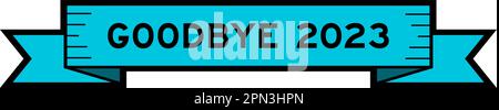 Bannière d'étiquette de ruban avec mot adieu 2023 en bleu sur fond blanc Illustration de Vecteur