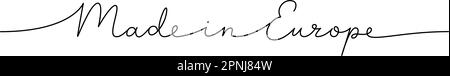 Fabriqué en Europe - mot avec une ligne continue. Dessin minimaliste de l'illustration de phrase. Pays d'Europe - illustration continue d'une ligne. Illustration de Vecteur