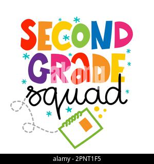 Second grade Squad - conception typographique colorée. Idéal pour les vêtements, les ensembles-cadeaux, les photos ou les affiches de motivation. Éducation préscolaire T-shirt typographie des Illustration de Vecteur