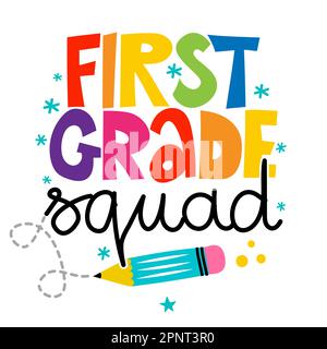 First grade Squad - conception typographique colorée. Idéal pour les vêtements, les ensembles-cadeaux, les photos ou les affiches de motivation. Éducation préscolaire T-shirt typographie desi Illustration de Vecteur