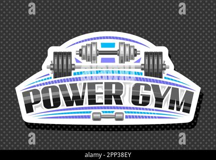 Logo Vector pour Power Gym, panneau d'affichage décoratif blanc avec illustration de groupes divers haltères et barbell pour la salle de sport, lettrage unique à la brosse Illustration de Vecteur