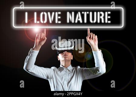 Inspiration montrant le signe I Love nature. Idée d'affaires Profitez de l'environnement naturel préservation protéger l'écosystème Banque D'Images