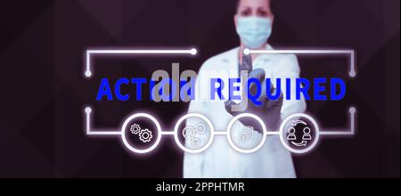 Affiche action requise. Concept sens considère une action de quelqu'un en vertu de leur position Banque D'Images