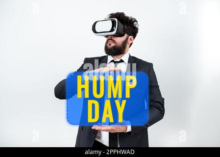 Affichage conceptuel Hump Day. Concept qui signifie grimper une colline proverbiale pour traverser une semaine difficile mercredi Banque D'Images