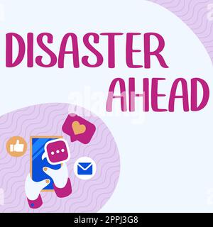 Signe d'écriture à la main Disaster Ahead. Présentation de l'entreprise procédures d'intervention en cas d'urgence majeure être prêt main en tenant le téléphone portable en appuyant sur le bouton d'application montrant la technologie. Banque D'Images