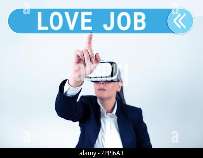 Affiche de texte montrant Love Job. Présentation de l'entreprise conçue pour vous aider à trouver un emploi satisfaisant qui nous convient Banque D'Images