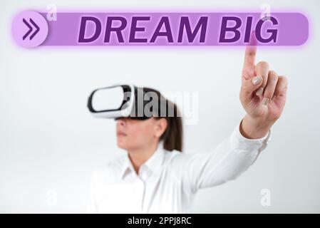 Légende conceptuelle Dream Big. Approche d'entreprise pour penser à quelque chose de haute valeur que vous voulez atteindre Banque D'Images
