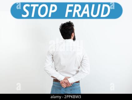 Inspiration montrant l'affiche Stop Fraud. La campagne photo conceptuelle conseille les gens de regarder leurs transactions d'argent Banque D'Images