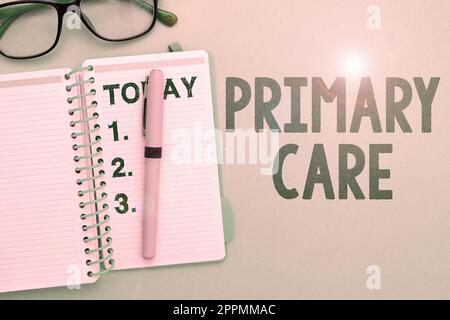 Écriture du texte affichant soins primaires. Vitrine des affaires soins de santé fournis par un médecin, un pédiatre ou une infirmière Banque D'Images
