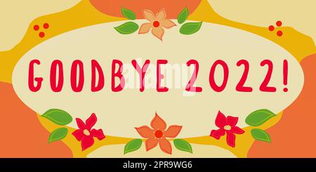 Inspiration montrant l'enseigne Au revoir 2022, Business Showcase jalon de la Saint-Sylvestre le mois dernier célébration cadre de transition avec feuilles et fleurs autour Banque D'Images